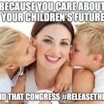 Women and children | BECAUSE YOU CARE ABOUT YOUR CHILDREN'S FUTURE; DEMAND THAT CONGRESS #RELEASETHEMEMO | image tagged in women and children | made w/ Imgflip meme maker