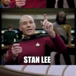 Bad Pun Picard | WHAT BRAND OF HAND TOOLS DO COMIC BOOK FANS USE? STAN LEE | image tagged in bad pun picard | made w/ Imgflip meme maker