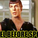 To not kneel would be illogical | KNEEL BEFORE SPOCK | image tagged in spock kneel,star trek memes,funny kirk picture,way to go yo | made w/ Imgflip meme maker