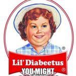 Look out IT MAY GIVE YOU DIABETES | CMON TASTE SOME; YOU MIGHT GET DIABETES | image tagged in lil diabeetus | made w/ Imgflip meme maker