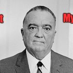 J. Edgar Hoover | My FBI; Not | image tagged in j edgar hoover | made w/ Imgflip meme maker