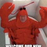 Patrick Stewart Lobster | I FOR ONE; WELCOME OUR NEW LOBSTER OVERLORDS | image tagged in patrick stewart lobster | made w/ Imgflip meme maker