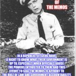 Mayberry | MY OPINION OF THE MEMOS; IN A REPUBLIC, CITIZENS HAVE A RIGHT TO KNOW WHAT THEIR GOVERNMENT IS UP TO, ESPECIALLY WHEN OFFICIALS ABUSE THE POWERS ENTRUSTED TO THEM, AND THIS EFFORT TO SEAL THE MEMOS IS AFFRONT TO THE RULE OF LAW AND GOVERNMENT ACCOUNTABILITY.  SHOW THE PEOPLE WHAT YOU BUMS ARE UP TO. | image tagged in mayberry | made w/ Imgflip meme maker