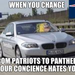 Spongegar | WHEN YOU CHANGE; FROM PATRIOTS TO PANTHERS YOUR CONCIENCE HATES YOU | image tagged in spongegar | made w/ Imgflip meme maker