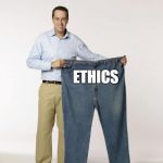 Subway Jarod holing his old big & tall jeans | ETHICS | image tagged in subway jarod holing his old big  tall jeans | made w/ Imgflip meme maker