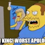 Simpsons nerd worst ever | STEPHEN KING! WORST APOLOGY EVER! | image tagged in simpsons nerd worst ever | made w/ Imgflip meme maker