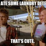 Old school challenges were way cooler  | OH... YOU ATE SOME LAUNDRY DETERGENT.... THAT'S CUTE. | image tagged in the wraith - skank,tide pods,poison control,you  bunch of losers,back in my day,skunkdynamite | made w/ Imgflip meme maker