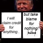 PRESIDENT TRUMP EXECUTIVE ORDER JOBS!, JOBS!, JOBS! | but take blame for nothing! I will claim credit for anything.. | image tagged in president trump executive order jobs! jobs! jobs! | made w/ Imgflip meme maker