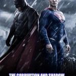 Batman v. Superman | IT'S TIME BATMAN, ...D.C. NEEDS TO BE EXPOSED; THE CORRUPTION AND SHADOW GOV'T NEEDS TO BE PURGED FROM AMERICA FOREVER!  CALL TRUMP | image tagged in batman v superman | made w/ Imgflip meme maker