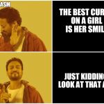 dank irfan | DANK.CASM; THE BEST CURVE ON A GIRL IS HER SMILE; JUST KIDDING LOOK AT THAT ASS | image tagged in dank irfan | made w/ Imgflip meme maker