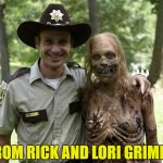 The Walking Dead Rick Grimes | HAPPY VALENTINES; FROM RICK AND LORI GRIMES | image tagged in the walking dead rick grimes | made w/ Imgflip meme maker