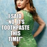 Amy Adams joke template  | I DROPPED OFF A DRESS AT THE DRY CLEANERS, AND THE LADY SAID "COME AGAIN"; I SAID "NO, IT'S TOOTHPASTE THIS TIME!" | image tagged in amy adams joke template,bad puns,amy adams,jbmemegeek | made w/ Imgflip meme maker