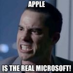 Salty Roger Rabbit | APPLE; IS THE REAL MICROSOFT! | image tagged in microsoft | made w/ Imgflip meme maker