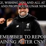 Jurgen Klopp Fist Pump | HI MIKE, WISHING YOU AND ALL AT HOME A HAPPY AND PROPEROUS LUNAR NEW YEAR..... BUT REMEMBER TO REPORT FOR TRAINING AFTER CNY!!!.... | image tagged in jurgen klopp fist pump | made w/ Imgflip meme maker