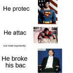 Christopher Reeve | He broke his bac | image tagged in he protec | made w/ Imgflip meme maker