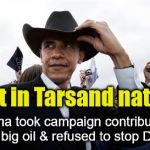 Obama's Human Rights violations are his real legacy | Wut in Tarsand nation Obama took campaign contributions from big oil & refused to stop DAPL | image tagged in memes,obama cowboy hat,nodapl,oligarchy,big oil | made w/ Imgflip meme maker