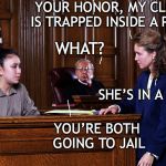 Indefensible | YOUR HONOR, MY CLIENT IS TRAPPED INSIDE A PENNY; WHAT? SHE’S IN A CENT; YOU’RE BOTH GOING TO JAIL | image tagged in courtroom,bad pun | made w/ Imgflip meme maker