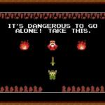 its dangerous to go alone take this meme