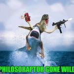 Sometimes philosophy doesn't have the answers!!! | PHILOSORAPTOR GONE WILD | image tagged in raptor riding shark,memes,philosoraptor,funny,gone wild,animals | made w/ Imgflip meme maker