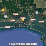 Carteret County | YONDER; YONDER; YONDER; YONDER; YONDER; YONDER; IN CASE YOU WERE WONDERING WHERE "YONDER" IS. | image tagged in carteret county | made w/ Imgflip meme maker