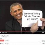 Oh come on guys. At least get his name right. | Someone asking, "What's Obama's last name?" | image tagged in how cancer really looks like,memes,obama,stupidity | made w/ Imgflip meme maker