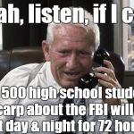 Dream on, Douglie! | Yeah, listen, if I can; get 500 high school students to carp about the FBI will CNN air it day & night for 72 hours?? | image tagged in tracy,nra,cnn,cnn fake news,breaking not news,douglie | made w/ Imgflip meme maker