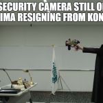 Kojima resignation | SECURITY CAMERA STILL OF KOJIMA RESIGNING FROM KONAMI | image tagged in gun pointing,video game,gaming | made w/ Imgflip meme maker