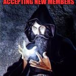 Membership of wizards  | THE ILLUMINATI IS ACCEPTING NEW MEMBERS; PLEASE APPLY BELOW | image tagged in feels wizard,illuminati,meme,funny,scary,beware | made w/ Imgflip meme maker
