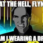 The REAL reason Clu turned evil | WHAT THE HELL, FLYNN!? WHY AM I WEARING A DRESS!? | image tagged in tron uprising clu | made w/ Imgflip meme maker