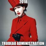 Marilyn Manson | MARILYN TRANSPERSONSON 2018; TRUDEAU ADMINISTRATION APPROVED CANADIAN TOUR | image tagged in marilyn manson | made w/ Imgflip meme maker