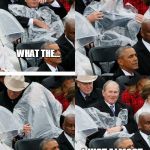 george bush poncho | WHAT THE... I JUST ALMOST DIED BRUH | image tagged in george bush poncho | made w/ Imgflip meme maker