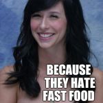 Jennifer Love Hewitt bad puns template | WHY DO FRENCH PEOPLE EAT SNAILS? BECAUSE THEY HATE FAST FOOD | image tagged in jennifer love hewitt bad puns template,jennifer love hewitt,jbmemegeek,bad puns,french | made w/ Imgflip meme maker