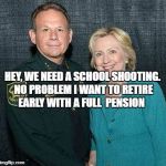 Sheriff Israel Clinton | HEY, WE NEED A SCHOOL SHOOTING. NO PROBLEM I WANT TO RETIRE EARLY WITH A FULL  PENSION | image tagged in sheriff israel clinton | made w/ Imgflip meme maker
