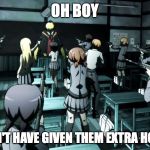 Assassination classroom  | OH BOY; I SHOULDN'T HAVE GIVEN THEM EXTRA HOMEWORK | image tagged in assassination classroom | made w/ Imgflip meme maker