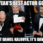 Don't take this meme as if it endorses wacky conspiracy theories about crisis actors - I'm making fun of the situation. | THIS YEAR'S BEST ACTOR GOES TO; ...IT'S NOT DANIEL KALUUYA, IT'S DAVID HOGG | image tagged in oscars,memes,political,conspiracy,identity crisis actor,david hogg | made w/ Imgflip meme maker