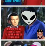 Memestermemesterson’s Island | YOU DON'T KNOW ANYTHING ABOUT SPACE! I DO KNOW ONE THING... YOU TAKE UP MORE OF IT THAN I DO... *EAR PULL* | image tagged in memestermemesterson's island,memes,gilligan's island,gilligan bad pun | made w/ Imgflip meme maker