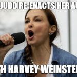 Ashley Judd | ASHLEY JUDD RE-ENACTS HER AUDITION; WITH HARVEY WEINSTEIN!!! | image tagged in ashley judd | made w/ Imgflip meme maker