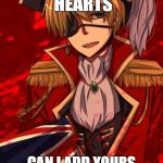 Awesome British Pirate | I STEAL LADIES' HEARTS; CAN I ADD YOURS TO MY COLLECTION? | image tagged in awesome british pirate | made w/ Imgflip meme maker