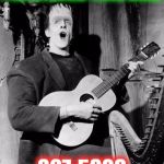 Music week March 5-11  | FOR A GOOD TIME CALL; 867-5309 | image tagged in the munsters,rock and roll,meme,funny,80s music,music week | made w/ Imgflip meme maker