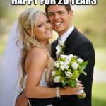 Married couple | MY WIFE AND I WERE HAPPY FOR 20 YEARS; THEN WE MET | image tagged in married couple | made w/ Imgflip meme maker