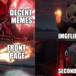 Skadoosh | DECENT MEMES; IMGFLIPERS; FRONT PAGE; SECOND PAGE | image tagged in skadoosh | made w/ Imgflip meme maker