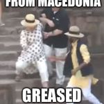 Who caused Hill’s Spill | A COUPLE GUYS FROM MACEDONIA; GREASED THE STAIRS | image tagged in who caused hills spill | made w/ Imgflip meme maker