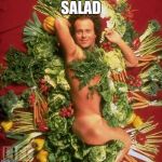 Richard Salad | SALAD | image tagged in richard salad | made w/ Imgflip meme maker