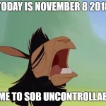 Screaming Liberal Llama | TODAY IS NOVEMBER 8 2018; TIME TO SOB UNCONTROLLABLY | image tagged in emperor's new groove kuzco llama,screaming liberal,donald trump,make donald drumpf again,donald drumpf,crying | made w/ Imgflip meme maker