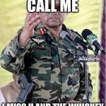 with love from pakistan | BUSH PLEASE CALL ME; I MISS U AND THE WHISKEY WE DRINK TOGETHER | image tagged in with love from pakistan | made w/ Imgflip meme maker
