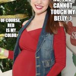 Christy Carlson Romano | I LIKE SMILING. NO, YOU CANNOT TOUCH MY BELLY. ;); OF COURSE, RED IS MY COLOR. | image tagged in christy carlson romano | made w/ Imgflip meme maker
