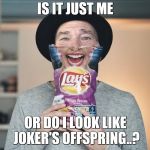 why did I make dis T^T | IS IT JUST ME; OR DO I LOOK LIKE JOKER'S OFFSPRING..? | image tagged in chip bag face | made w/ Imgflip meme maker