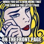The little guys all grown up. | WHEN YOU SEE A NEW MEME THAT YOU SAW ON THE LATEST PAGE; ON THE FRONT PAGE | image tagged in happy tears,memes,meme,yay | made w/ Imgflip meme maker