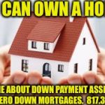 Houses For Sale Canterbury Kent | YOU CAN OWN A HOME! CALL ME ABOUT DOWN PAYMENT ASSISTANCE AND ZERO DOWN MORTGAGES.  817.371.5441 | image tagged in houses for sale canterbury kent | made w/ Imgflip meme maker