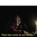 Ruin has come